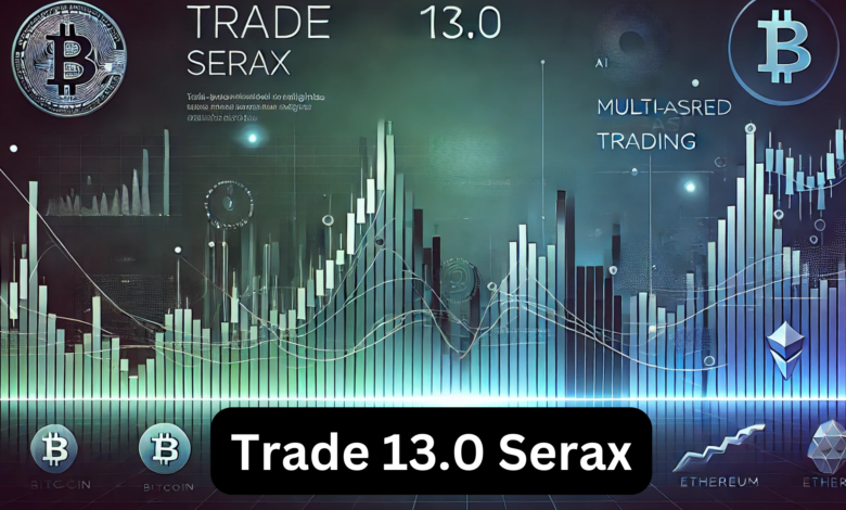 Trade 13.0 Serax